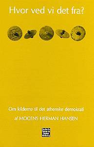 Hvor ved vi det fra? : om kilderne til det athenske demokrati