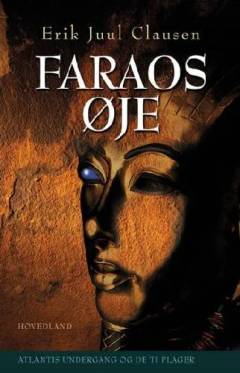 Faraos øje : Atlantis' undergang og de ti plager