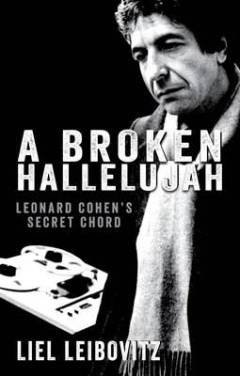 A broken hallelujah : Leonard Cohen's secret chord
