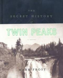 The secret history of Twin Peaks