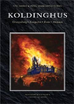 Koldinghus : grænseborg, kongeslot, ruin, museum