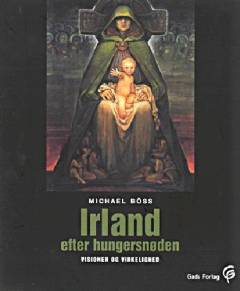 Irland efter hungersnøden : visioner og virkelighed