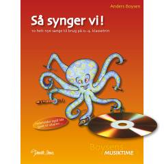 Så synger vi! : 10 helt nye sange til brug på 0.-4. klassetrin