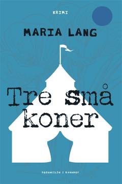 Tre små koner : kriminalroman