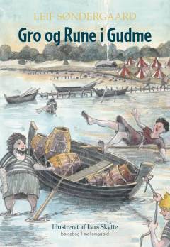Gro og Rune i Gudme : en fortælling fra jernalderen