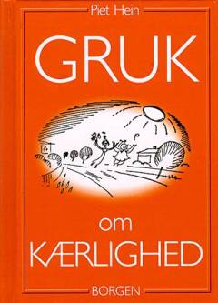 Gruk om kærlighed : et udvalg