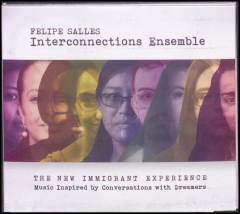 The new immigrant experience : music inspired by conversations with Dreamers