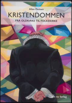 Kristendommen : fra oldkirke til folkekirke