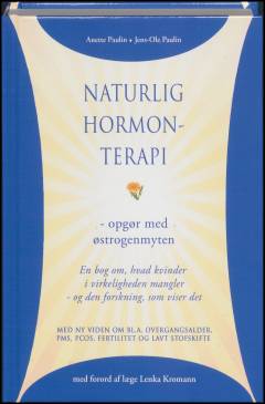 Naturlig hormonterapi - opgør med østrogenmyten