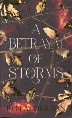 A betrayal of storms