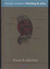 Human anatomi : tekstbog & atlas. Bind 3 : Thorax & abdomen