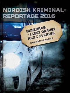 Øksedrab - liget gravet ned i Sverige