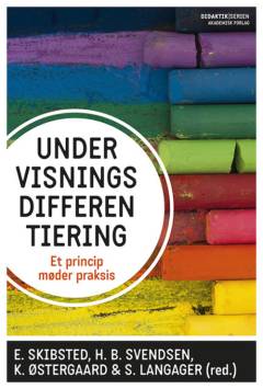 Undervisningsdifferentiering : et princip møder praksis