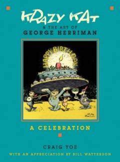 Krazy Kat & the art of George Herriman : a celebration
