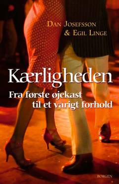 Kærligheden : fra første øjekast til et varigt forhold