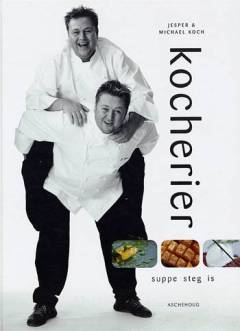 Kocherier : suppe, steg, is