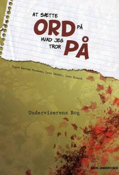At sætte ord på, hvad jeg tror på. Underviserens bog