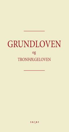 Grundloven og Tronfølgeloven