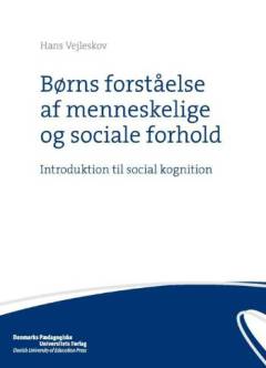 Børns forståelse af menneskelige og sociale forhold : introduktion til social kognition