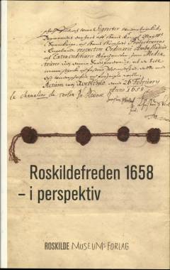 Roskildefreden 1658 - i perspektiv