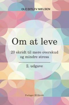 Om at leve : 20 skridt til mere overskud og mindre stress