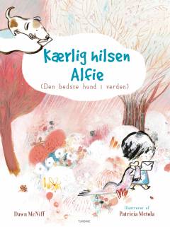 Kærlig hilsen Alfie (den bedste hund i verden)