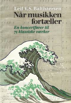 Når musikken fortæller : en koncertfører til 75 klassiske værker