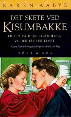 Det skete ved Kisumbakke: Fruen til Kejsergården: Vi, der elsker livet