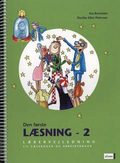 Den første læsning - 2. klasse. Lærervejledning til læsebogen og arbejdsbogen