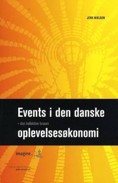 Events i den danske oplevelsesøkonomi - den kollektive brusen