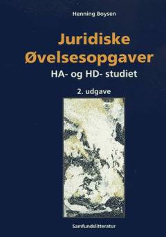 Juridiske øvelsesopgaver : dansk og international erhvervsret, EU-ret : HA- og HD-studiet