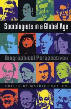 Sociologists in a global age : biographical perspectives