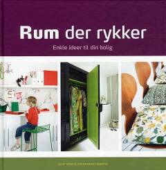 Rum der rykker : enkle ideer til din bolig