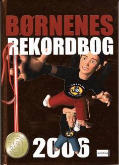 Børnenes rekordbog. Årgang 2006