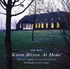 Karen Blixen at home : scenes from Rungstedlund