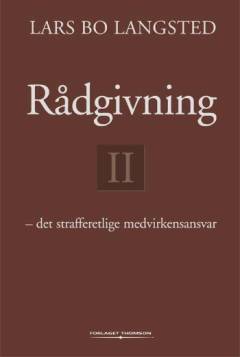 Rådgivning. Bind 2 : Det strafferetlige medvirkensansvar