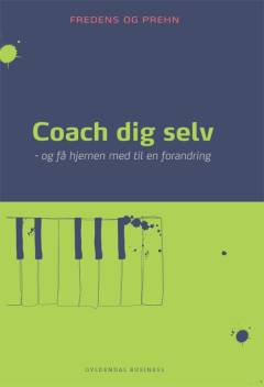 Coach dig selv - og få hjernen med til en forandring