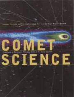 Comet science : the study of remnants from the birth of the solar system