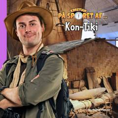Kristian på sporet af - Kon-tiki