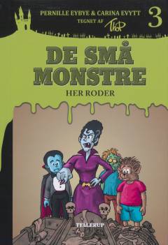 De små monstre - her roder