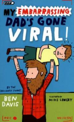 My embarrassing dad's gone viral!