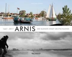 Arnis : 1667 - 2017 : die kleinste Stadt Deutschlands