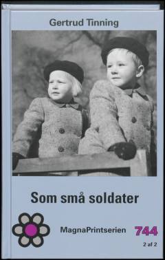 Som små soldater. Bind 2 (Stor skrift)