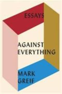Against everything : on dishonest times