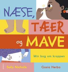 Næse, tæer og mave : min bog om kroppen