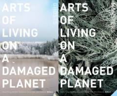 Arts of living on a damaged planet : ghosts of the anthropocene : monsters of the anthropocene