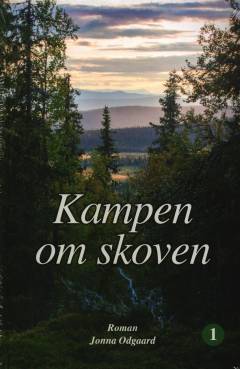 Kampen om skoven. Del 1