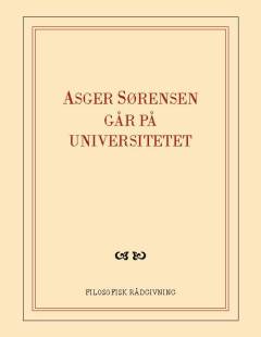 Asger Sørensen går på universitetet : skrapbog fra omvæltningerne