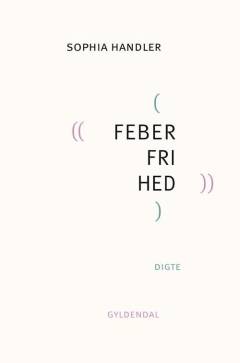Feberfrihed : digte