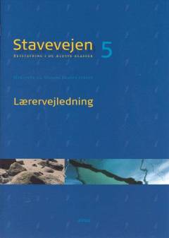 Stavevejen 5 : retstavning i de ældste klasser -- Lærervejledning